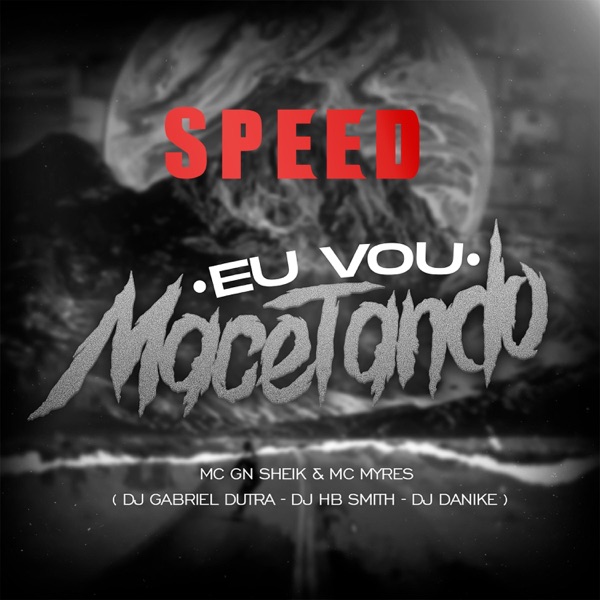 Eu Vou Macetando (Speed)