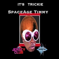Its Trickie - Single - SpaceAge Timmy