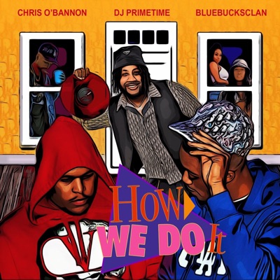 How We Do It (feat. Chris O'Bannon) - Single