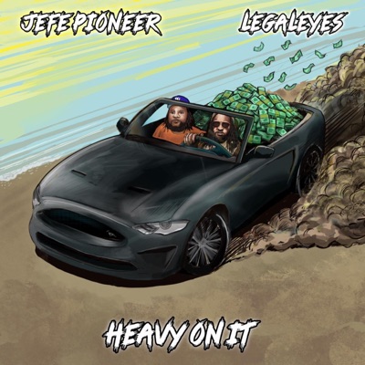 Heavy On It (feat. Legaleyes) - Single