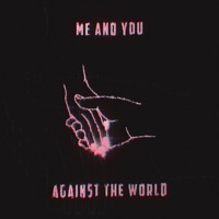 Me and You Against the World - Single - Daedra