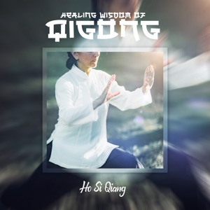 Healing Wisdom of Qigong