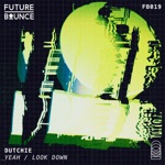 Dutchie - Look Down
