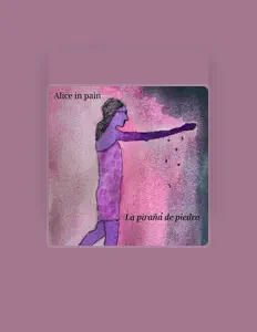 Alice in painを聴いたり、ミュージックビデオを鑑賞したり、経歴やツアー日程などを確認したりしましょう！