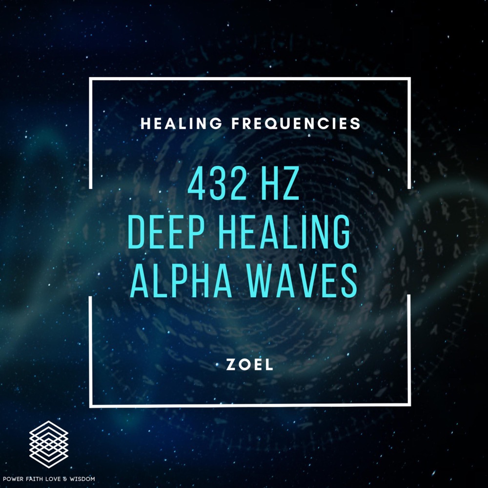 Обложка альбома «432 HZ Deep Healing Alpha Waves - EP» — Zoel