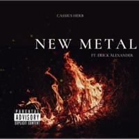 New Metal (feat. Erick Alexander) - Single - Ca$$ius Herb