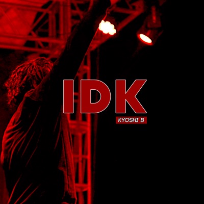 Idk - Single