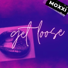 Get Loose Moxxi