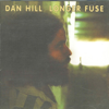 Longer Fuse - Dan Hill