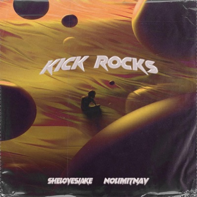 Kick Rocks (feat. Nolimitnav) - Single