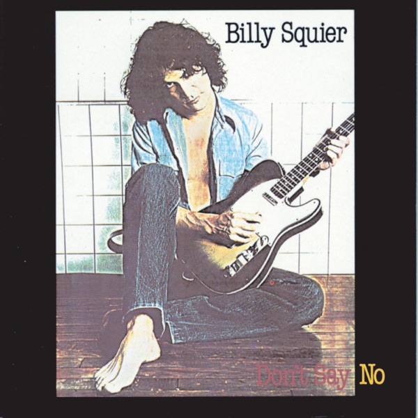Billy Squier - Too Daze Gone (Remastered 2010)