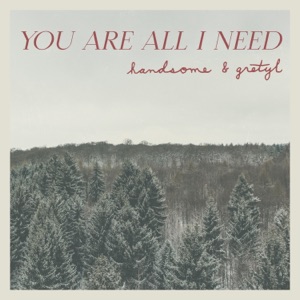 You Are All I Need - Single