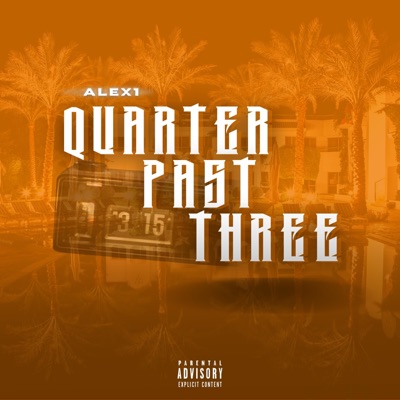 Quarter Past Three - Single