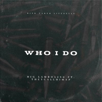 Who I Do (feat. TheyCallHimAP) - Single