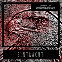 Eintracht (feat. Stephan Bobinger) - Single - Globotom