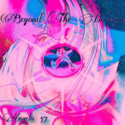 Angelic 47: Beyond the Horizon - EP