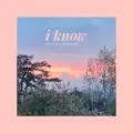 I Know