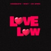 Love Low - Single