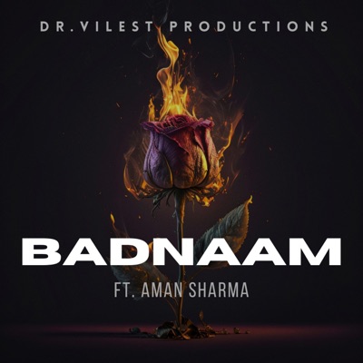 Badnaam Ho Gaye (feat. Aman Sharma) - Single