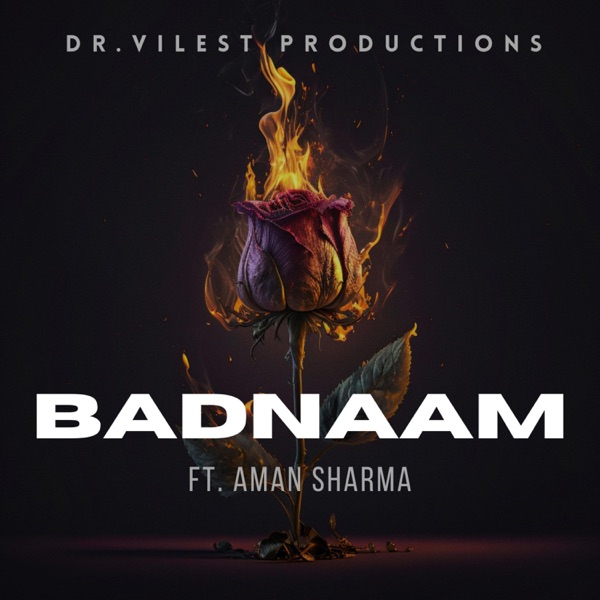 Badnaam Ho Gaye (feat. Aman Sharma)