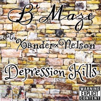 Depression Kills (feat. Xander×Nelson & NikkukuuBeats) - Single - B'Maze