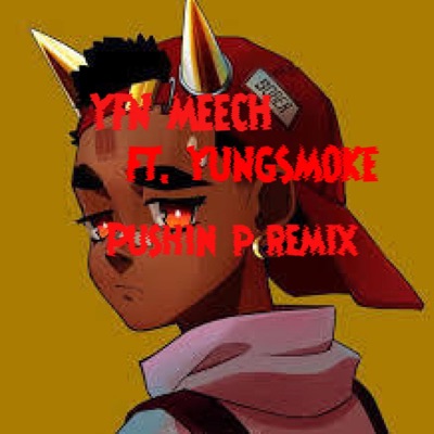Pushin p (feat. Young smoke) [Remix] - Single