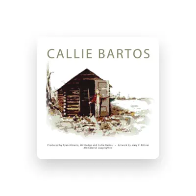 Listen to Callie Bartos, watch music videos, read bio, see tour dates & more!