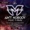 Ain't Nobody (Bad Boy Bill and Gettoblaster) - T-Pain & DJ Magic Mike lyrics