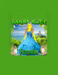 Poslechněte si interpreta Banan Alice, sledujte hudební videa, přečtěte si životopis, podívejte se na data turné a další informace.