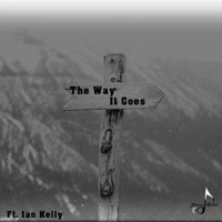 The Way it Goes (feat. Ian Kelly) - Single - Juwan Rohan