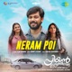 Neram Poi From Priyan Ottathilaanu Single