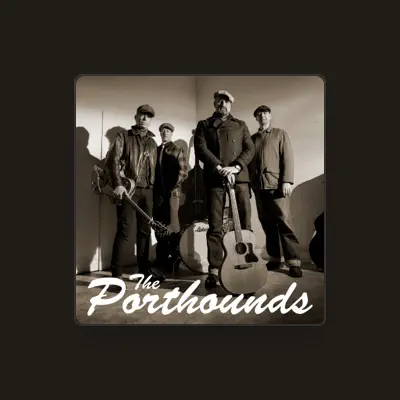 Listen to The Porthounds, watch music videos, read bio, see tour dates & more!