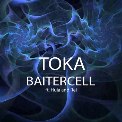 Toka (feat. Huia) - Single
