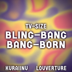 Bling - Bang - Bang - Born (From 