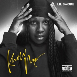 Know Me Lil Smoke