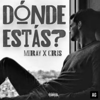 Dónde Estás? - Single - Miray & Cris