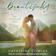Beautifully Broken Pieces (Sutter Lake) - Catherine Cowles