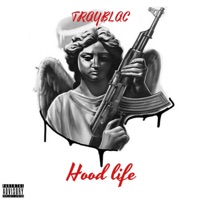 Hood Life - Single - Trayblac