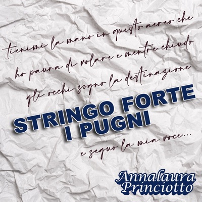 Stringo forte i pugni - Annalaura Princiotto