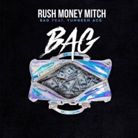 Bag - Single (feat. Yungeen Ace) - Single - Rush MoneyMitch