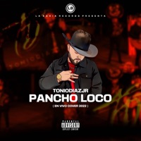 Pancho Loco - Single - TonioDiazJr
