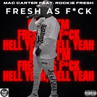 F.A.F. (feat. Rockie Fresh) - Single - Mac Carter