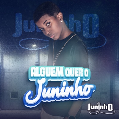 Alguém Quer o Juninho? - Single