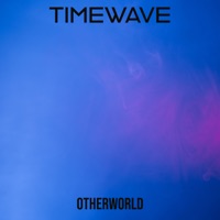 Otherworld - Single - Timewave