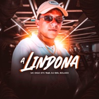 A Lindona - Single - Mc Digo STC & DJ Biel Bolado