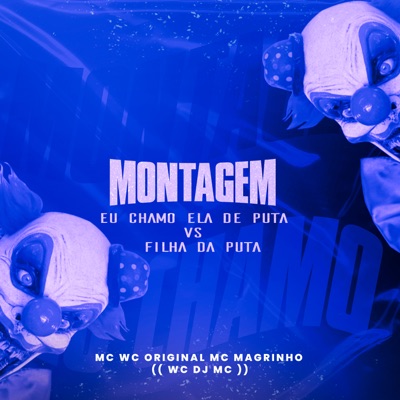 Montagem - Eu Chamo Ela de Puta Vs Filha da Puta - Single