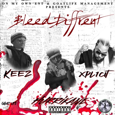 Bleed Diffrent (feat. Xpl1cit & KEEZ) - Single