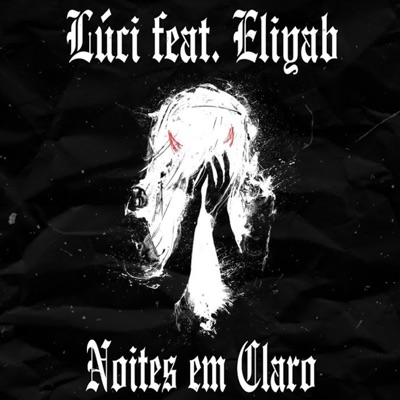 Noites em Claro (feat. eliyab) - Single