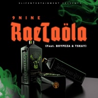 Raetaola (feat. Boypeza & Tskay) - Single - 9NINE