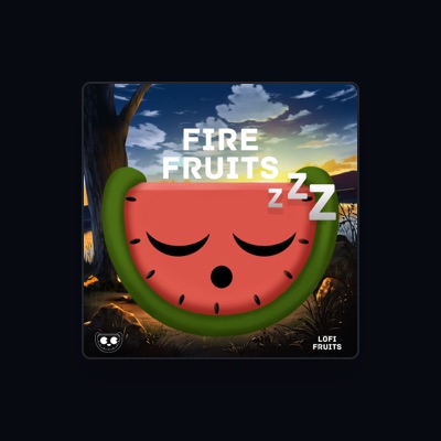 Ouça Fire Fruits Sounds, assista a videoclipes, leia a biografia, veja as datas das turnês e mais!